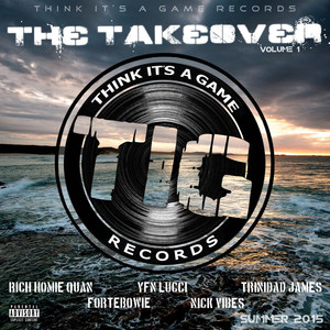 Think It's A Game Records: The Takeover, Vol. 1 (Explicit)
