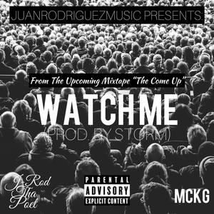 Watch Me (feat. MCKG) (Explicit)