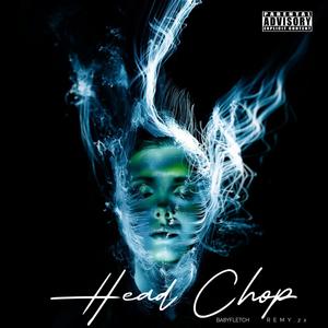 Head Chop (feat. Ba8yfletch) (Explicit)