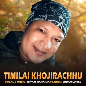 Timilai Khojirachhu