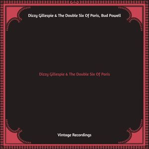 Dizzy Gillespie & the Double Six of Paris (Hq remastered)