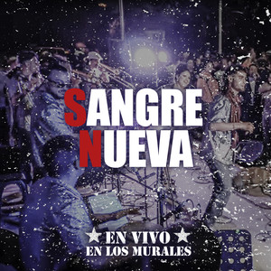 Sangre Nueva en Vivo en Los Murales