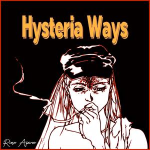 Hysteria Ways