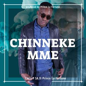 CHINNEKE MME (feat. Prince La Fortune)