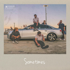 Sometimes (Explicit)