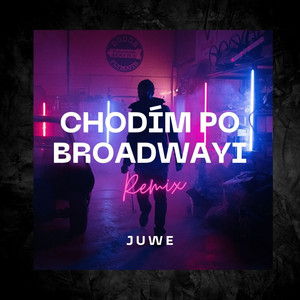 Chodím Po Broadwayi (Remix)