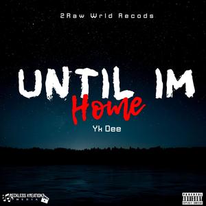 Until I'm Home (Explicit)