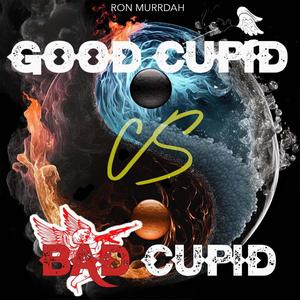 Good Cupid vs Bad Cupid (Explicit)