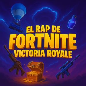 El Rap de Fortnite Victoria Royale (Explicit)