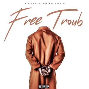 Free Troub (Explicit)