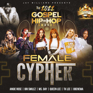 Jay Williams Presents: The Female Cypher & Bri Smilez, Queen Lee, Tk Lee, Obenewa, Ms. Day, Angie Rose