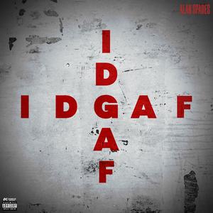 IDGAF (Explicit)