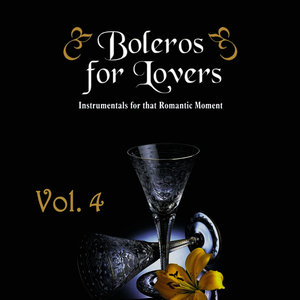 Boleros for Lovers Volume 4