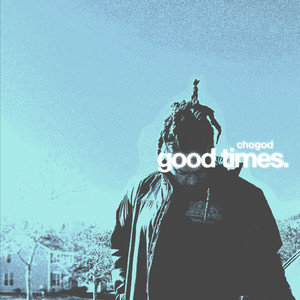 Good Times (Explicit)