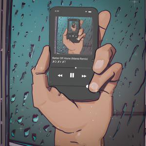 Better Off Alone (Manta Remix)