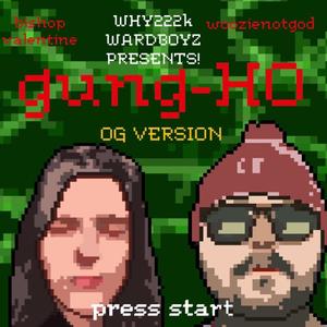 gung-ho (original version) (feat. woozienotgod) [Explicit]