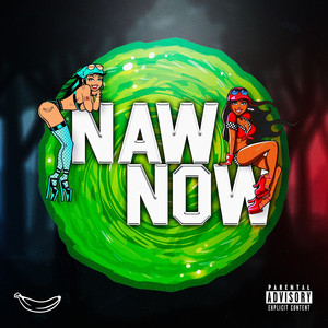 Naw Now (Explicit)