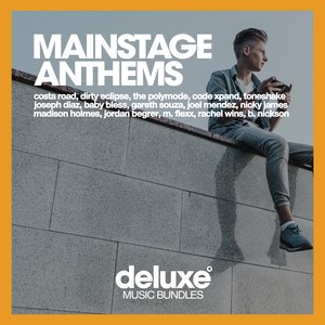 Mainstage Anthems