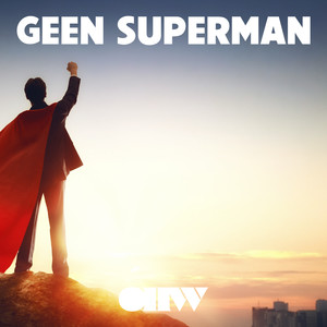 Geen Superman (Radio Edit)