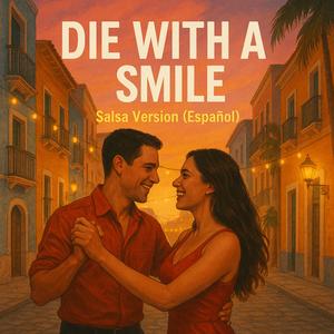 Die With A Smile (Versión Salsa en Español)