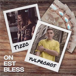 On Est Bless (feat. Tizzo) [Explicit]