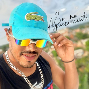 Só no Aquecimento(Brega Funk)