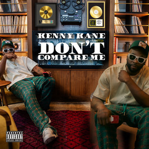 Don't Compare Me (Explicit)