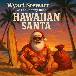 Hawaiian Santa! (feat. Wyatt Stewart & The Johnny Rebs)
