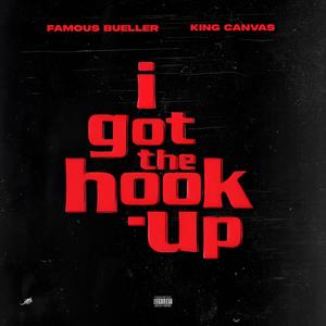 I Got The Hook Up (Explicit)