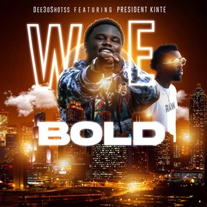 We Bold (Explicit)