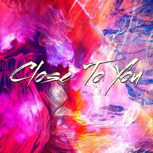 Close to You