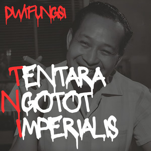 Dwifungsi (Tentara Ngotot Imperialis)