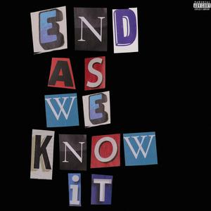 end as we know it (past life) [Explicit]