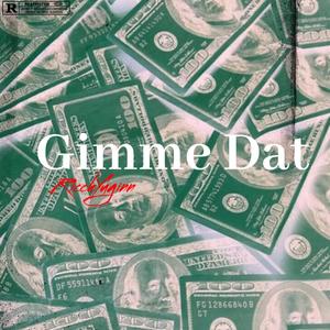 Gimme dat (Explicit)