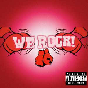 We Rock(feat. Ka’artunez, E. Ziyah & BLVCK KLOUD) (Explicit)