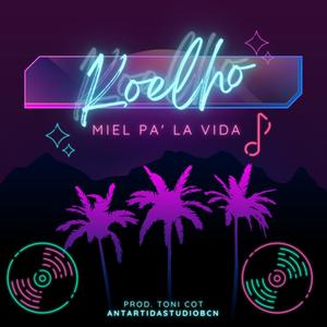 Miel para la vida (Explicit)