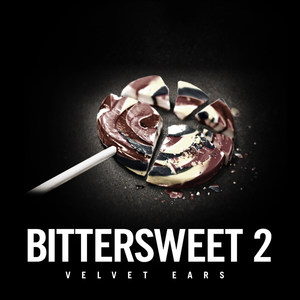 Velvet Ears: Bittersweet 2