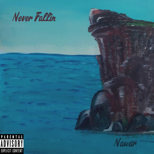 Never Fallin (Explicit)