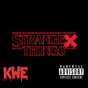 Strange things (Explicit)