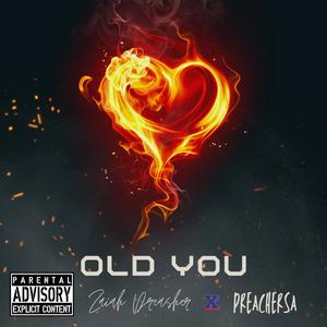 Old You (feat. Preachersa) (Explicit)