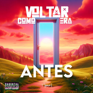 Voltar Como Era Antes (Explicit)