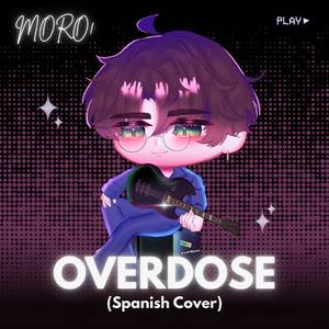 OVERDOSE (Spanish Cover)