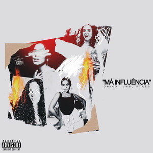 Má Influência (Explicit)