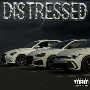 Distressed (Explicit)