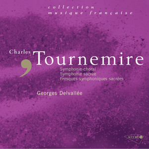 Tournemire-Symphonies pour orgue-Delvallee