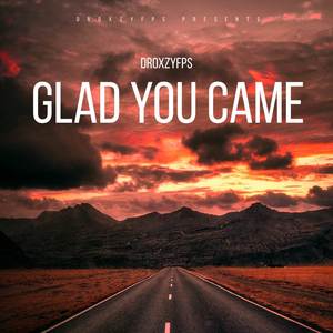 Glad You Came