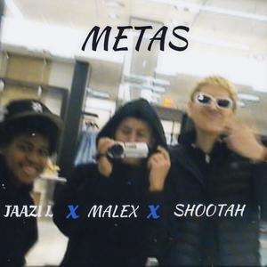 Metas (feat. MalexHRL & Shootahhh)