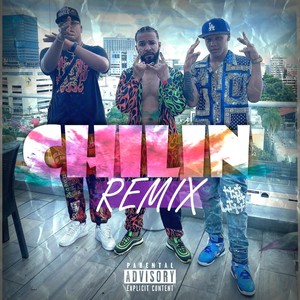 Chilin (Remix) [feat. Yeo Freko & Og Nvndo] [Explicit]