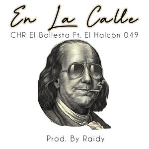 En La Calle (feat. El Halcón 049)