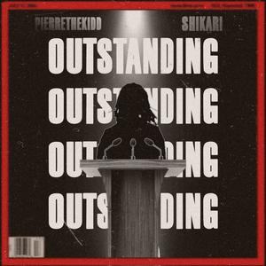 OUTSTANDING (feat. Shikari) (Explicit)